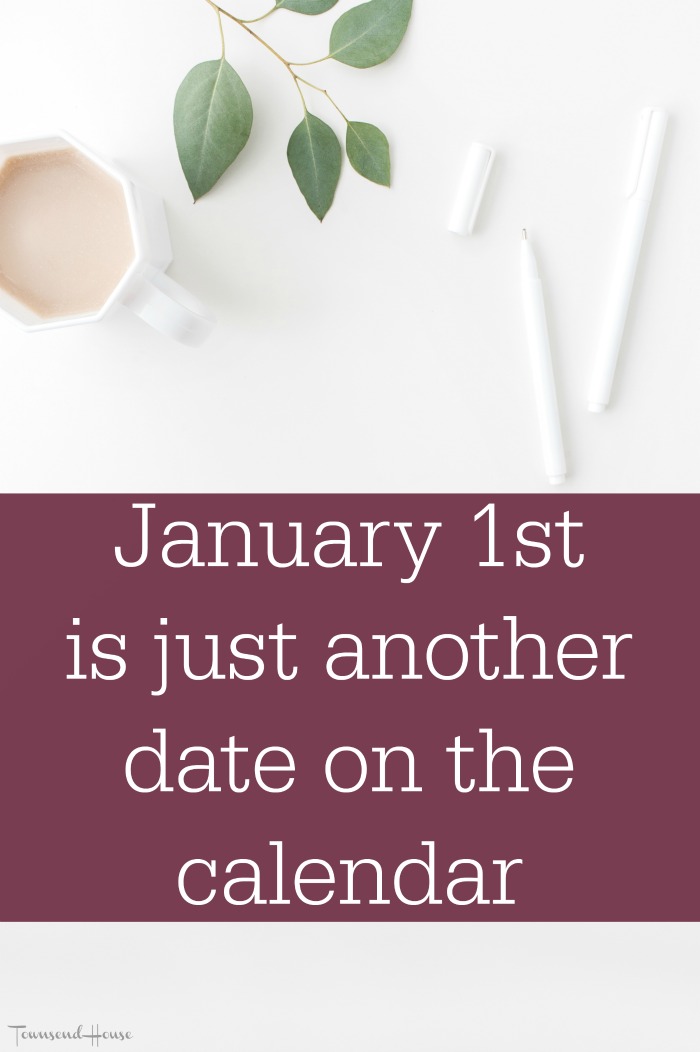 January 1st is just another date on the Calendar