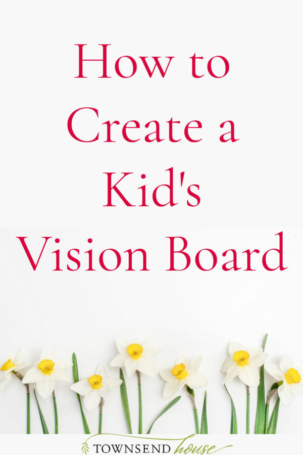 How to Create a Kid's Vision Board