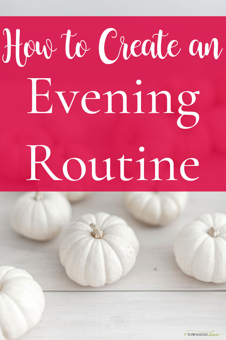 How to Create an Evening Routine