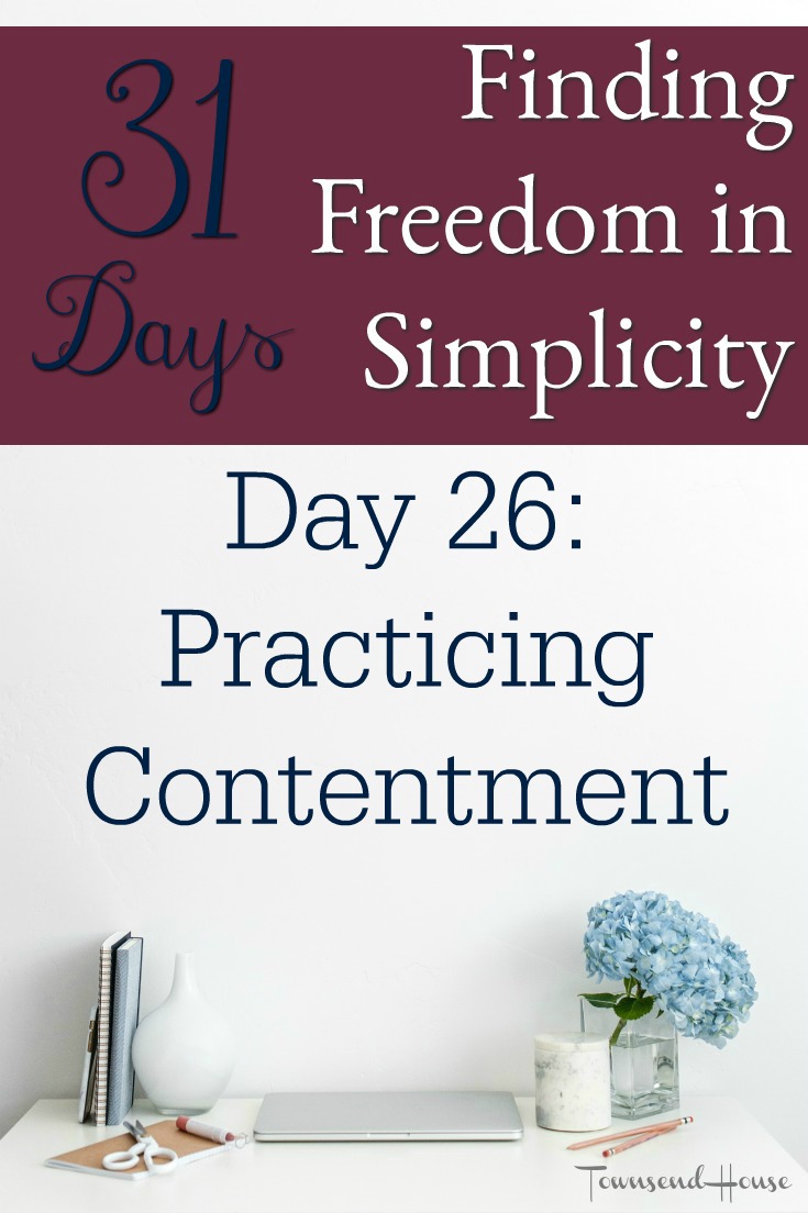 31 Days of Finding Freedom in Simplicity – Practicing Contentment