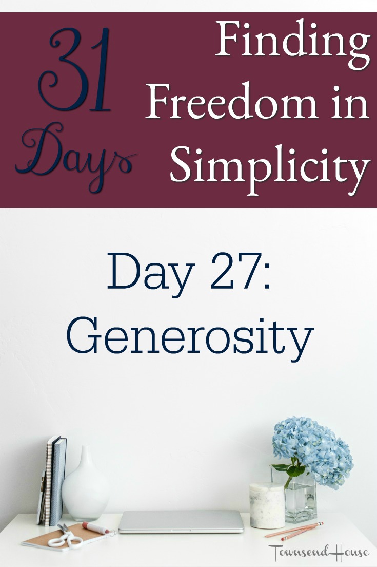 31 Days of Finding Freedom in Simplicity – Giving Generously