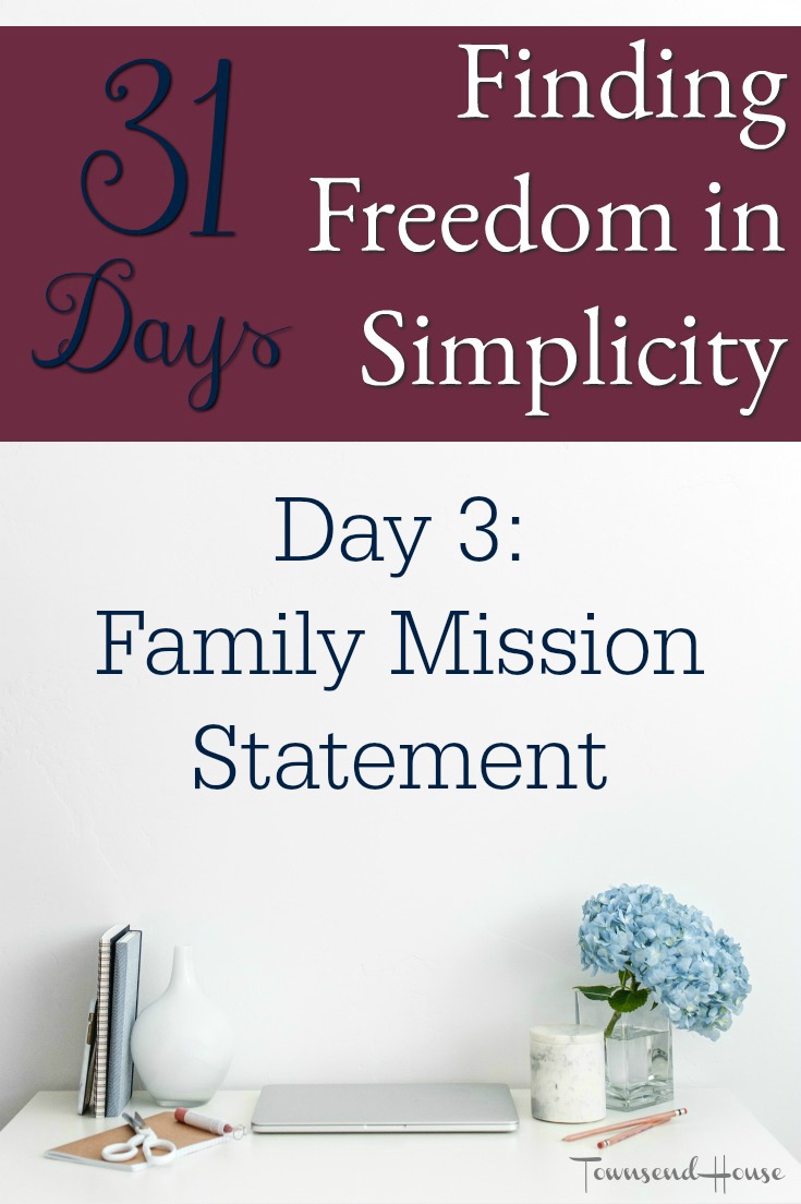 31 Days of Finding Freedom in Simplicity – Family Mission Statement