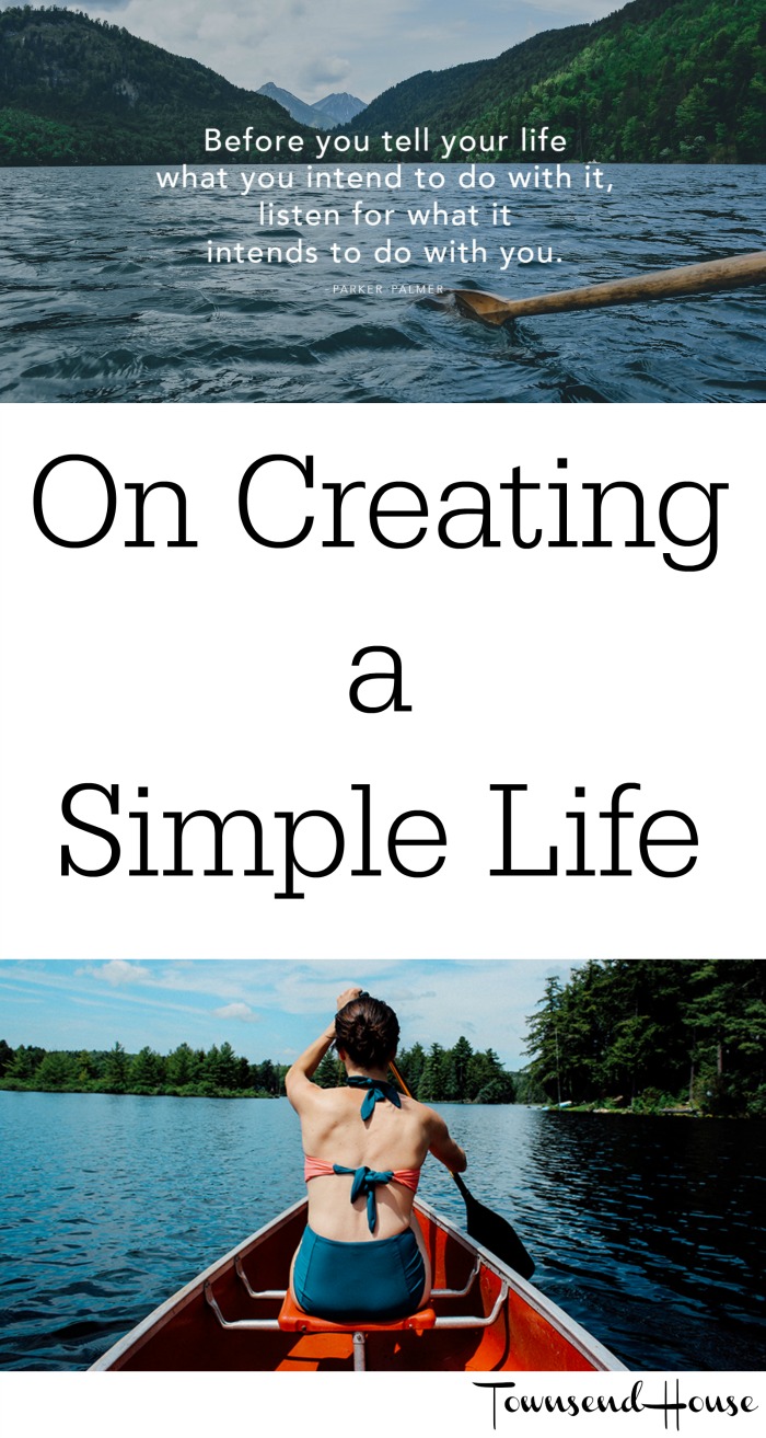 On Creating a Simple Life