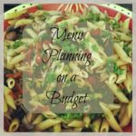 Menu Planning on a Budget – Making a List of Easy Meals