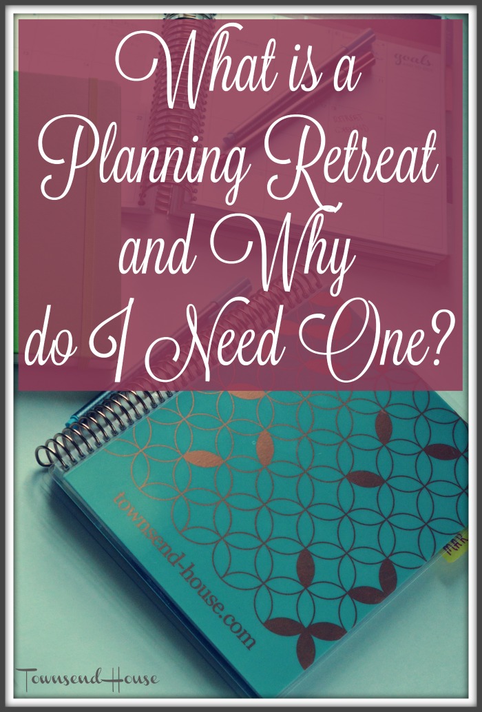 What is a Planning Retreat and Why do I Need One?