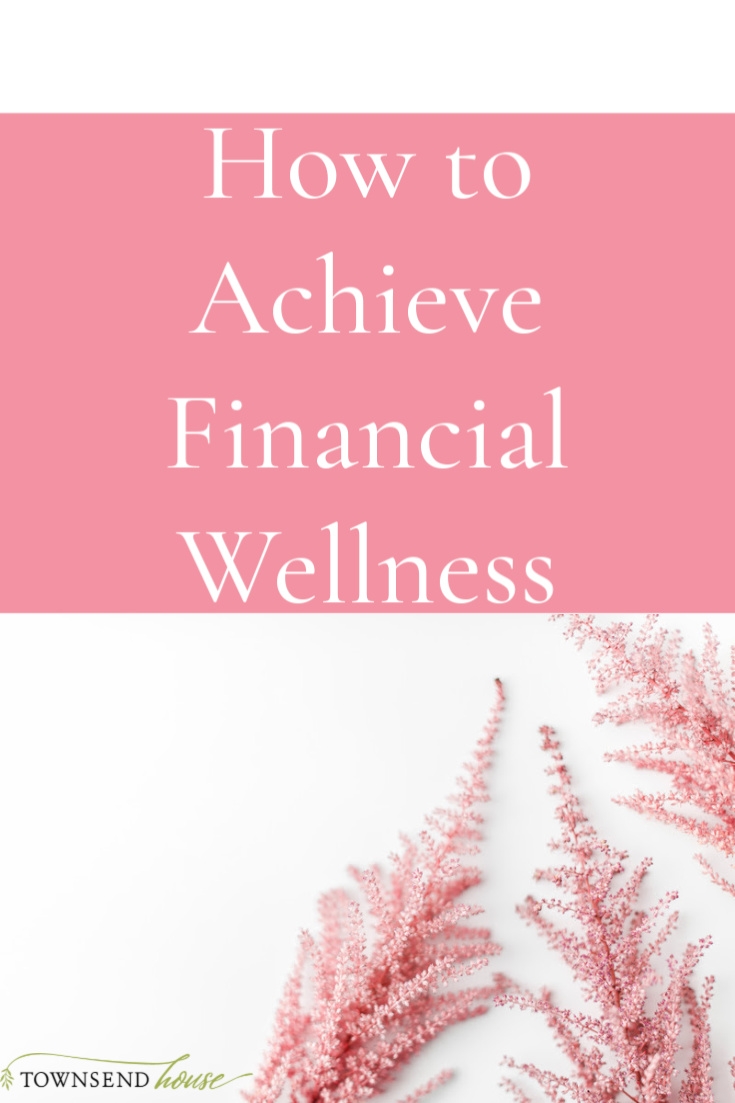 How to Achieve Financial Wellness