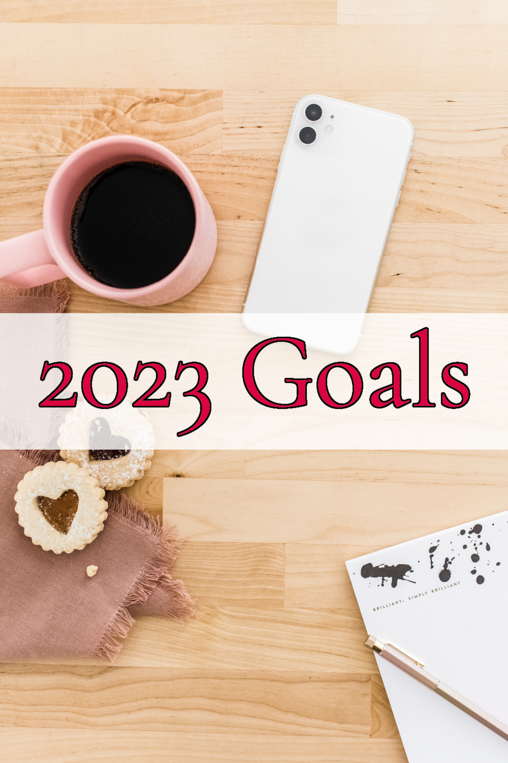 2023 Goals – How to Create & Implement