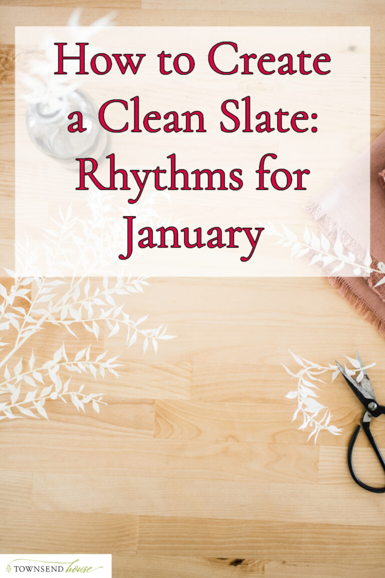 How to Create a Clean Slate: Rhythms for January