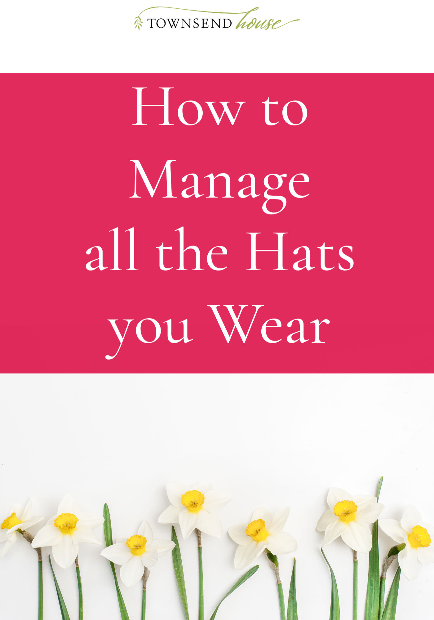 How to Manage all the Hats you Wear