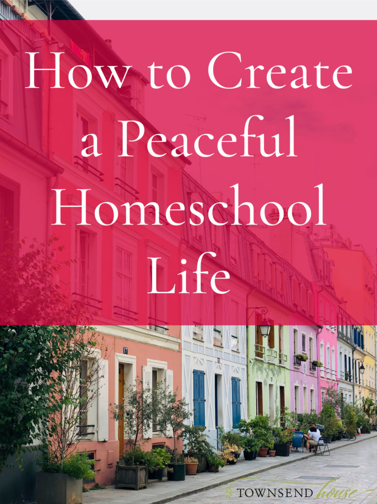 How to Create a Peaceful Homeschool Life