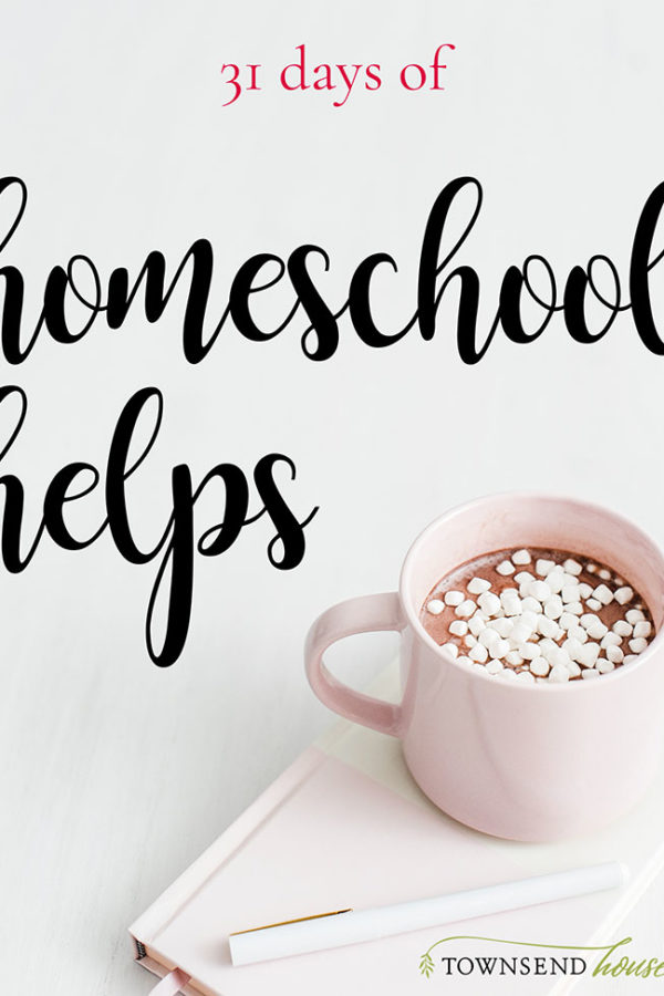 31 Days of Homeschool Helps