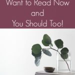 5 Books I want to Read Now and You Should Too!