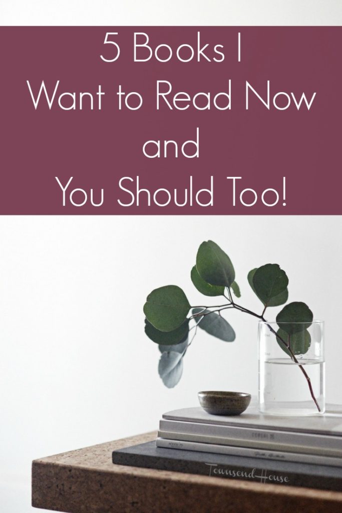 5 Books I Want to Read Now and You Should Too!