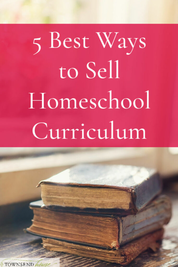 5 Best Ways to Sell Homeschool Curriculum