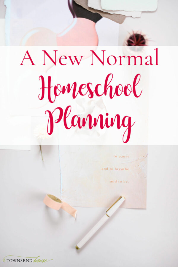 A New Normal Homeschool Planning