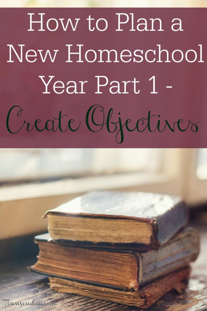 How to Plan a New Homeschool Year - Creating Objectives