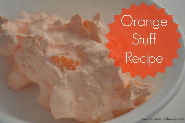 Orange Stuff and a Recipe