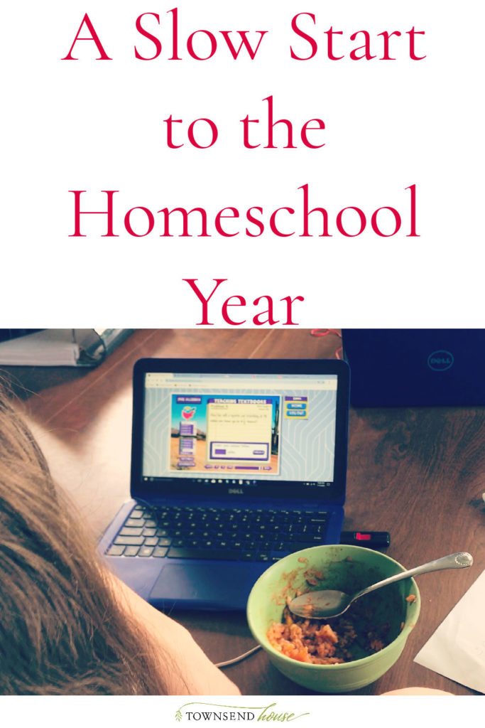 Slow Start to the Homeschool Year